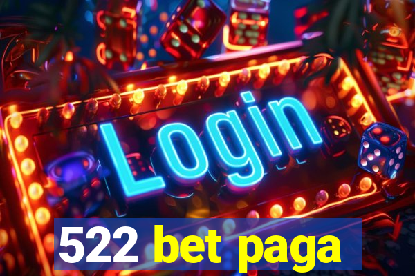 522 bet paga